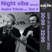 Special Night Vibe - Andr Tribale b2b Tom V - Sub FM radio [SK]