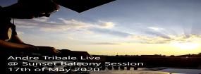Andre Tribale Live @ Sunset Balcony Session 17th of May 2020 #StayAtHome - Balcony - Home