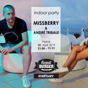 Indoor Party Missberry b2b André Tribale All Night Long - Regal Terasa - Piešťany