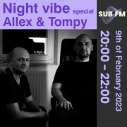 Night Vibe with Andre Tribale Guest: Allex & Tompy - Sub FM radio [SK]